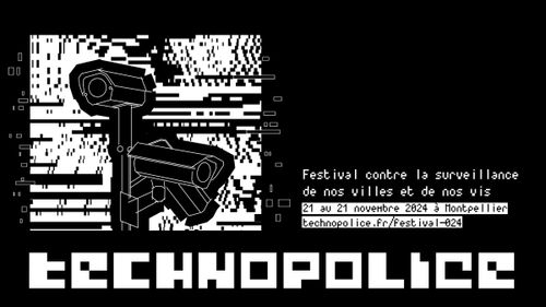 Festival Technopolice - Jeudi à Montpellier