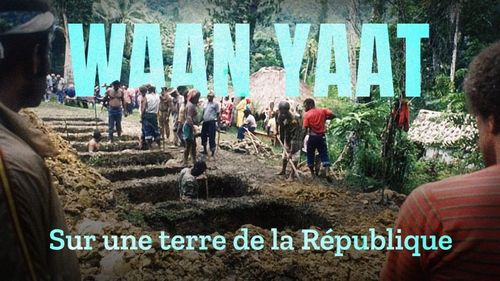 Projection de "Waan Yaat - Sur une terre de la République française"