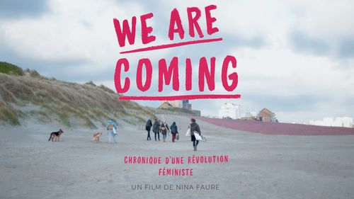 Ciné-rencontre : We are coming - Chronique d'une révolution féministe, en présence de Nina Faure.