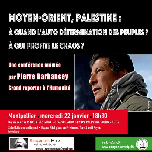 Moyen-Orient, Palestine: à quand l'autodétermination des peuples? A qui profite le chaos? Une conférence de Pierre Barbancey, grand reporter à l'Humanité