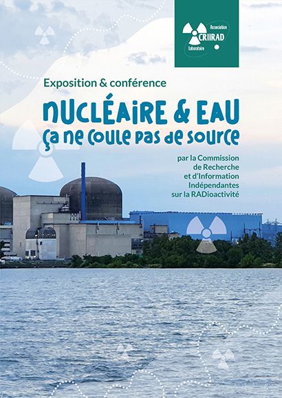 Expo & Conférence “Nucléaire & eau, ça ne coule pas de source” 