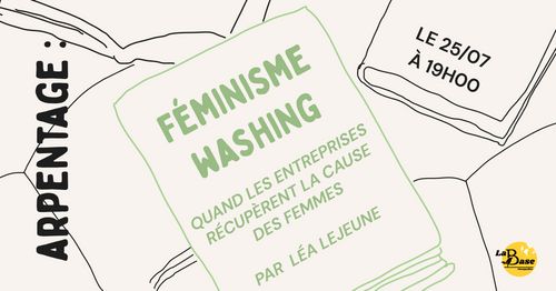 Arpentage "Féminisme Washing : Quand les entreprises récupèrent la cause des femmes"